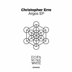 Christopher Erre & Xirtem - Seres Terrenales (Original Mix) [Dopamine White]