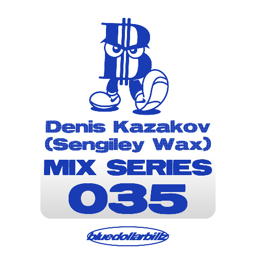 BDB MIX SERIES 035 - DENIS KAZAKOV (SENGILEY WAX)