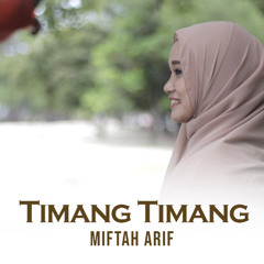 Timang-Timang - Miftah Arif