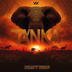Heavy Drop - Tanka