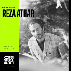 Reza Athar - Radio Javaher 05 [Open Source Radio] (04-09-2021)