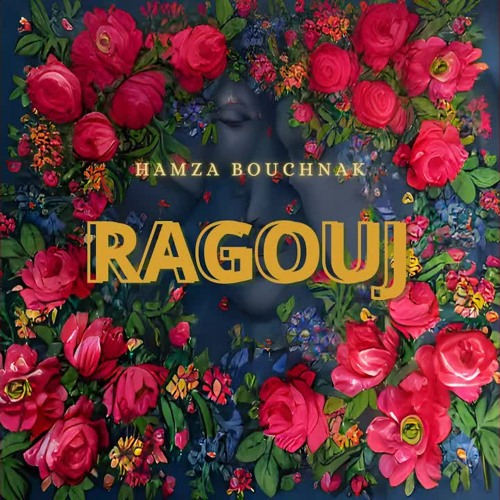 Hamza bouchnak - Mramma ( Ragouj )