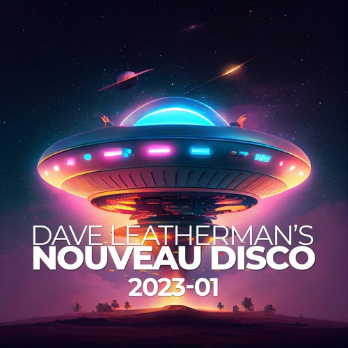 Dave Leatherman's Nouveau Disco 2023 - 01