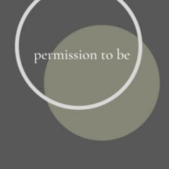 FREE KINDLE 💏 Permission to Be (permission to feel) by  Karlee R North PDF EBOOK EPU