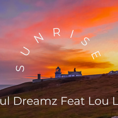 Paul Dreamz Feat Lou Lou - Sunrise FREE SOUNDCLOUD TRACK
