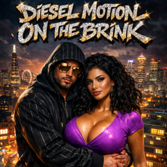 Diesel-Motion-On-The-Brink