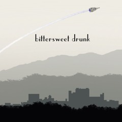 Bittersweet Drunk
