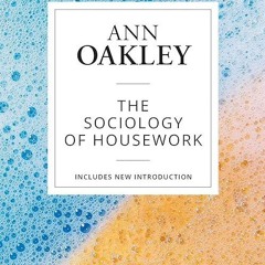 read✔ The Sociology of Housework