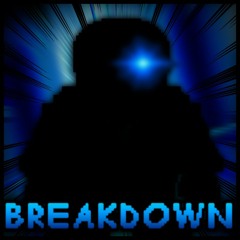 BREAKDOWN