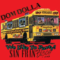 VengaBoys & Dom Dolla - New York 2 San Francisco (Jove Wordplay Mashup)
