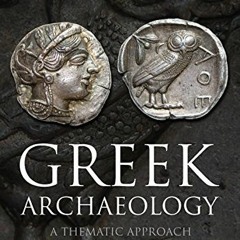 Get PDF Greek Archaeology: A Thematic Approach by  Christopher Mee