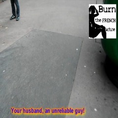 Ton mari, un type pas très fiable (Your husband, an unreliable guy) /Odd French Drill #1