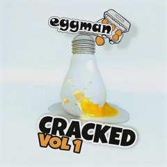 EGGMAN CRACKED VOL 1