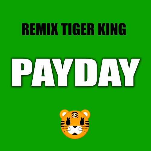 "Payday" Remix Tiger King | Hip Hop TikTok Rap Party Music