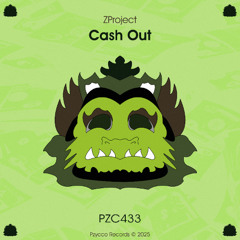 ZProject - Cash Out [PZC433]