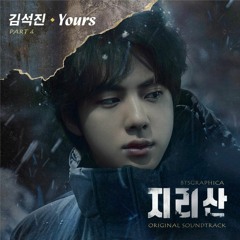 YOURS(ost)- JIN [JIRISAN]
