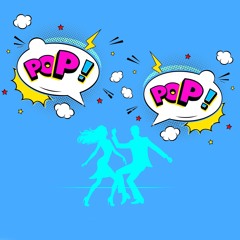 Pop! Pop!