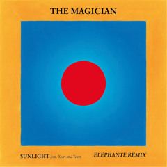 Sunlight (feat. Years and Years) (Elephante Remix)