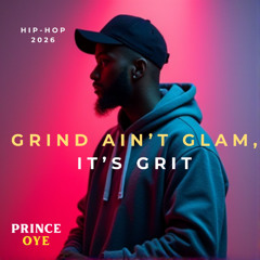 Grind Ain’t Glam, It’s Grit