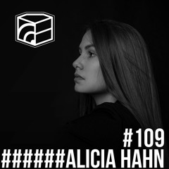 Alicia Hahn - Jeden Tag ein Set Podcast 109