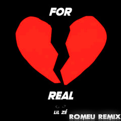 Lil Zé - For Real (ROMEU REMIX)