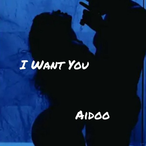 Aidoo - I Want You