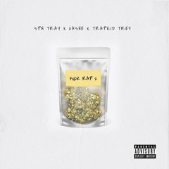 SPN TRAY- Fuck Rap (feat. CA$HE & Trapkid Trey) [prod. Enrgy Beats]