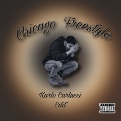 Chicago Freestyle (Karlo Carlucci Edit )