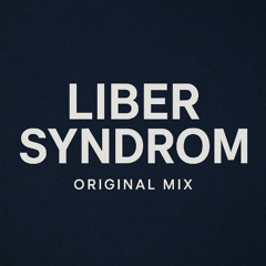 Liber - Syndrom (Original Mix)
