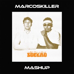 SOLEAO x MALA (MarcosKiller Mashup)