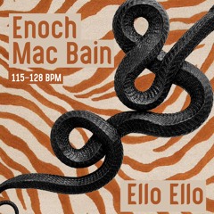 Enoch Mc Bain - Ello Ello - 122 Bpm  E min