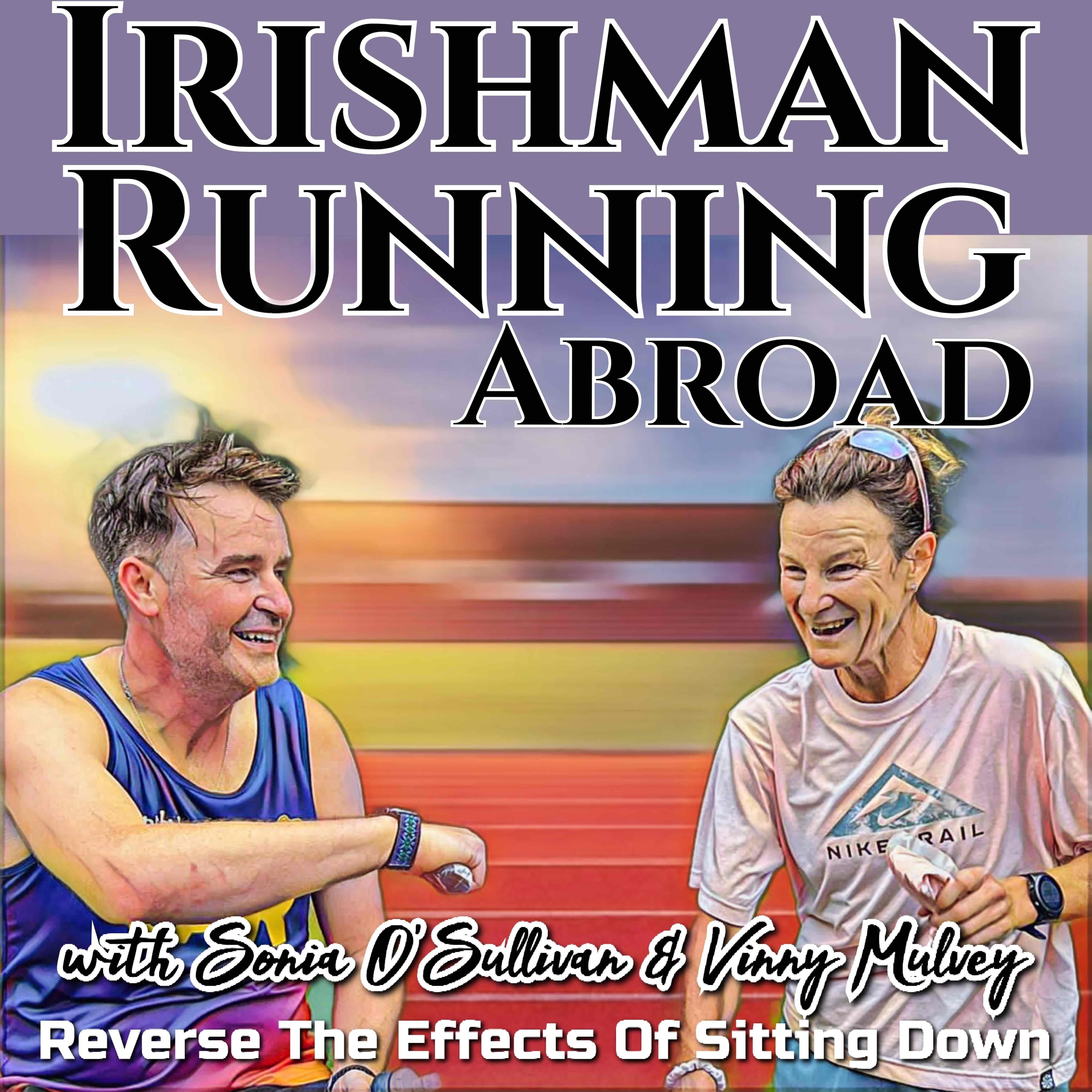 How To Undo The Impact Sitting Down Has On Your Running - Irishman Running Abroad episode artwork