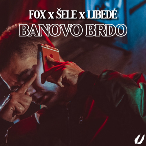 FOX x ŠELE x LIBEDÉ - BANOVO BRDO
