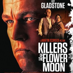 Podcast #161 - Killers of the Flower Moon (2023)