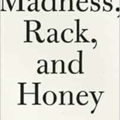 [Read] PDF 📕 Madness, Rack, and Honey: Collected Lectures by Mary Ruefle [KINDLE PDF