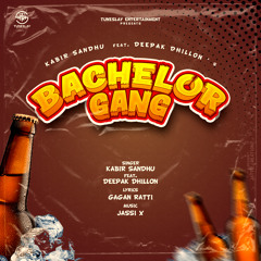 Bachelor Gang (feat. Deepak Dhillon)