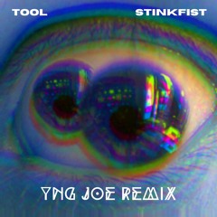 Stinkfist (YNG JOE Remix)