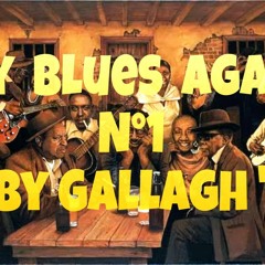 My Blues Again N°1 By Gallagh'