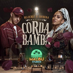 Malibu || Corda Bamba - Delacruz & Lourena