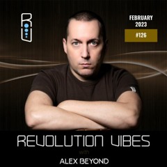 REVOLUTION VIBES #126 (FEBRUARY 2023)