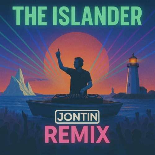 The Islander (JONTIN REMIX)