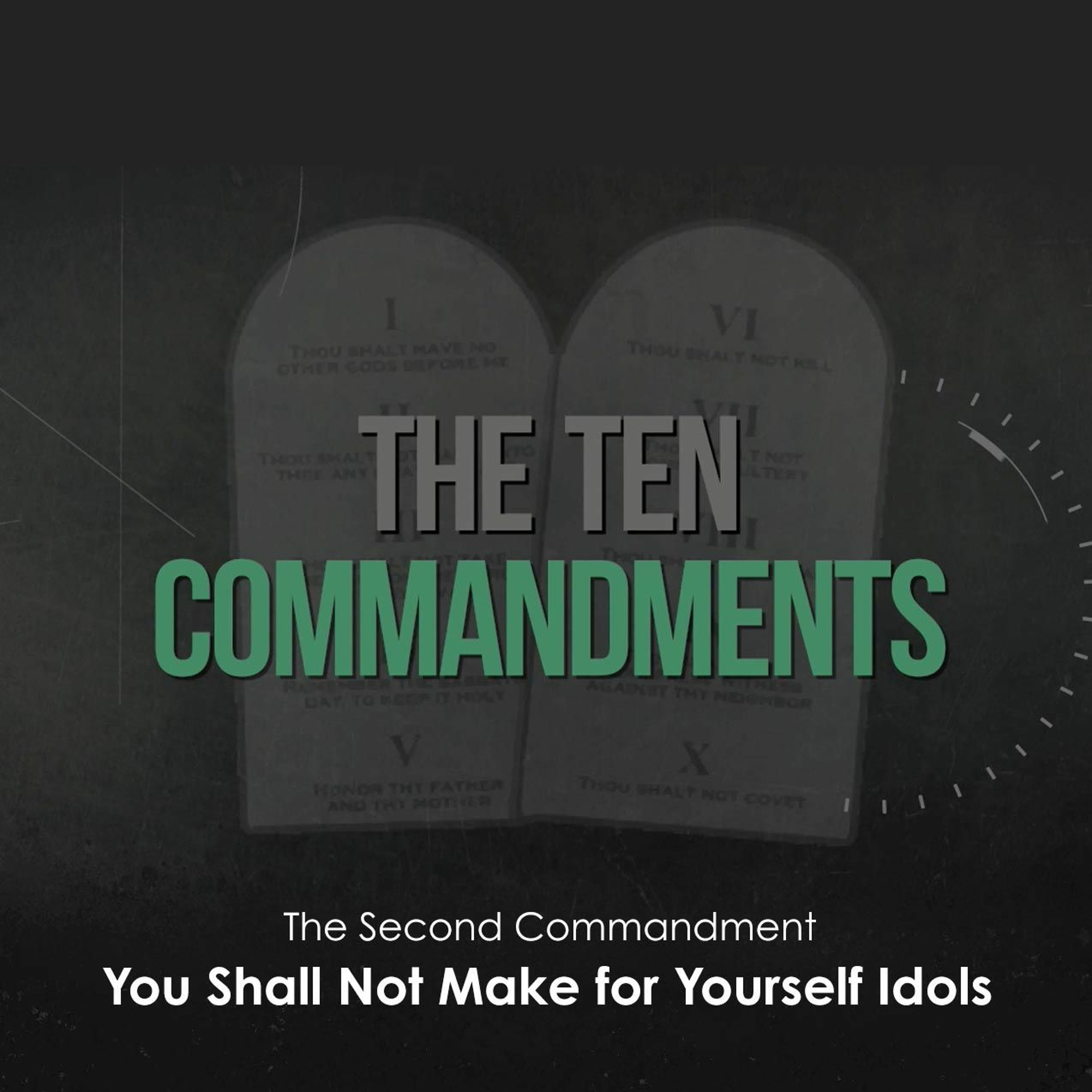 The Ten Commandments: You Shall Not Make for Yourself An Idol episode artwork