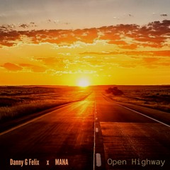 Open Highway (with MANA)