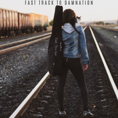 Fast Track To Damnation Ft. Tina Guo
