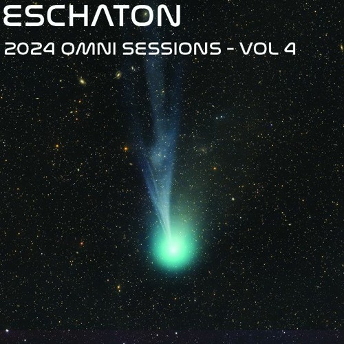 Eschaton: The 2024 Omni Sessions - Volume 4