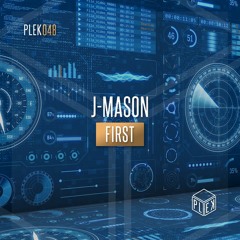 J-Mason - First [PLEK048]