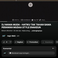 Hajir RMX - MAMA MUDA ENAKEUN feat LIKIN BREAT #RMXFAMS