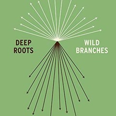 [VIEW] KINDLE PDF EBOOK EPUB Deep Roots, Wild Branches: Revitalizing the Church in the Blended Ecolo