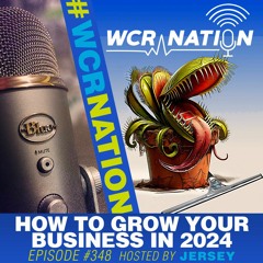 How to Grow your Business in 2024 | WCR Nation Ep. 348 | A Window Cleaning Podcast