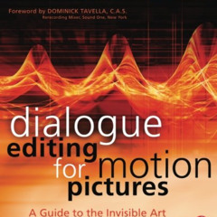 VIEW PDF 💙 Dialogue Editing for Motion Pictures by  John Purcell [EPUB KINDLE PDF EB